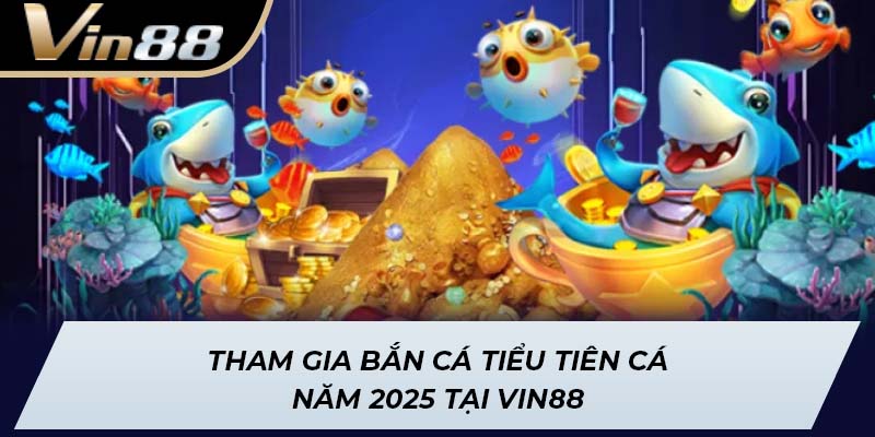 Bắn Cá Tiểu Tiên Cá
