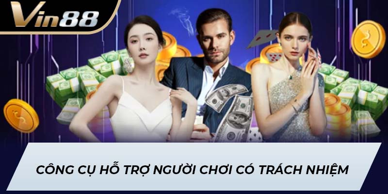 Công cụ hỗ trợ người chơi có trách nhiệm