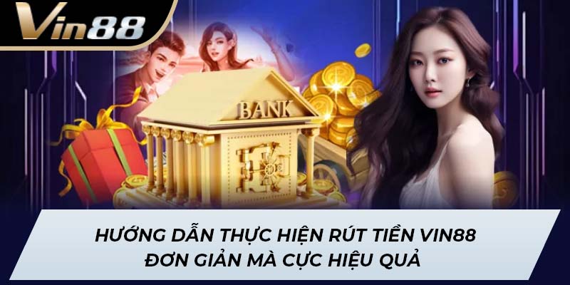 Rút tiền Vin88