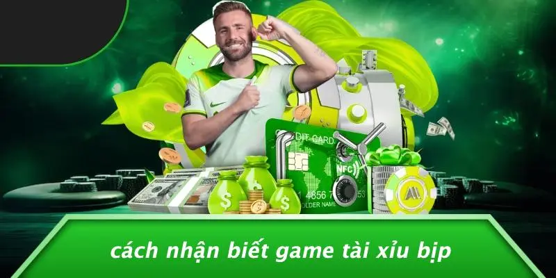 Cách Nhận Biết Game Tài Xỉu Bịp